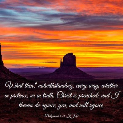 Picture 03 - Philippians 1:18 KJV - What then? notwithstanding, every way, whether in - Bible Verse Picture
