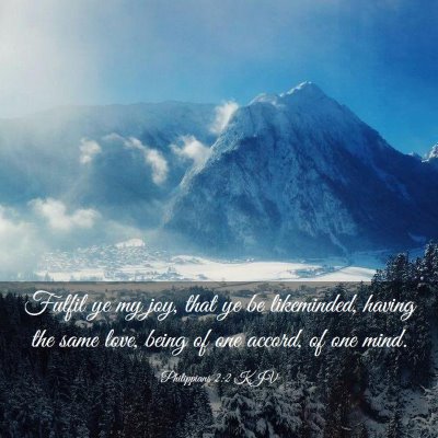 Picture 03 - Philippians 2:2 KJV - Fulfil ye my joy, that ye be likeminded, having - Bible Verse Picture
