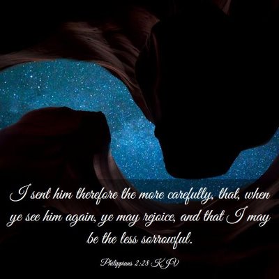 Picture 03 - Philippians 2:28 KJV - I sent him therefore the more carefully, that, - Bible Verse Picture