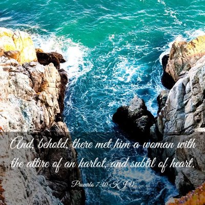 Picture 03 - Proverbs 7:10 KJV - And, behold, there met him a woman with the - Bible Verse Picture