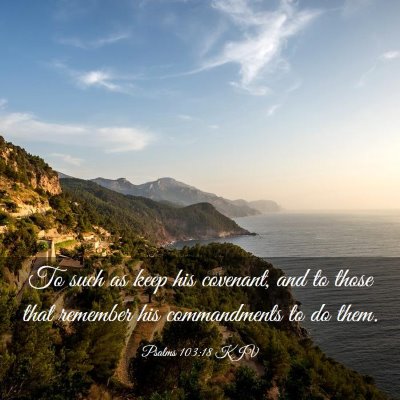 Picture 03 - Psalms 103:18 KJV - To such as keep his covenant, and to those that - Bible Verse Picture