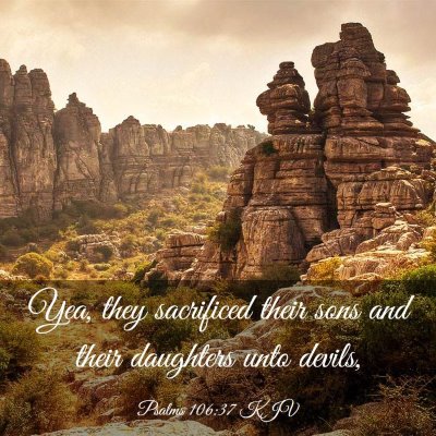 Picture 03 - Psalms 106:37 KJV - Yea, they sacrificed their sons and their - Bible Verse Picture