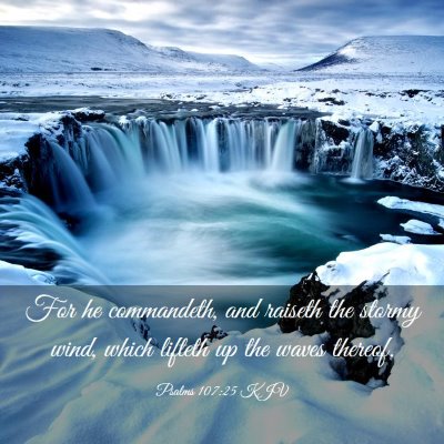 Picture 03 - Psalms 107:25 KJV - For he commandeth, and raiseth the stormy wind, - Bible Verse Picture