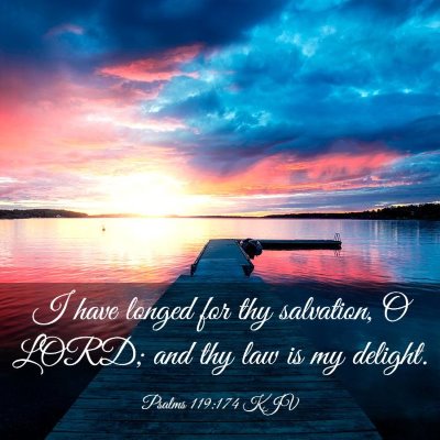 Picture 03 - Psalms 119:174 KJV - I have longed for thy salvation, O LORD; and thy - Bible Verse Picture