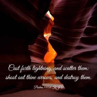 Picture 03 - Psalms 144:6 KJV - Cast forth lightning, and scatter them: shoot out - Bible Verse Picture