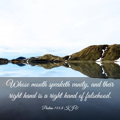 Picture 03 - Psalms 144:8 KJV - Whose mouth speaketh vanity, and their right hand - Bible Verse Picture