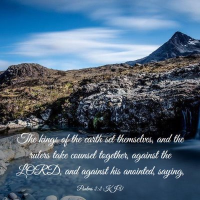 Picture 03 - Psalms 2:2 KJV - The kings of the earth set themselves, and the - Bible Verse Picture