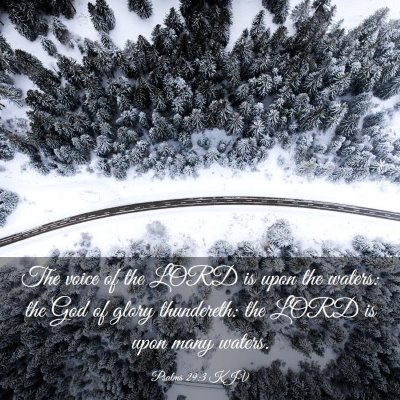 Picture 03 - Psalms 29:3 KJV - The voice of the LORD is upon the waters: the God - Bible Verse Picture