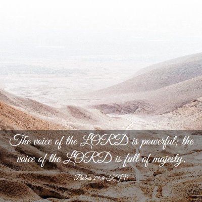 Picture 03 - Psalms 29:4 KJV - The voice of the LORD is powerful; the voice of - Bible Verse Picture