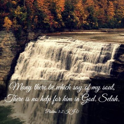 Picture 03 - Psalms 3:2 KJV - Many there be which say of my soul, There is no - Bible Verse Picture