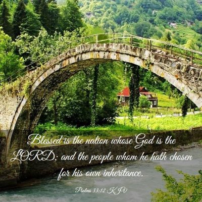 Picture 03 - Psalms 33:12 KJV - Blessed is the nation whose God is the LORD; and - Bible Verse Picture