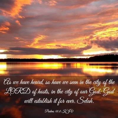 Picture 03 - Psalms 48:8 KJV - As we have heard, so have we seen in the city of - Bible Verse Picture
