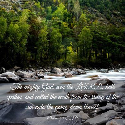 Picture 03 - Psalms 50:1 KJV - The mighty God, even the LORD, hath spoken, and - Bible Verse Picture