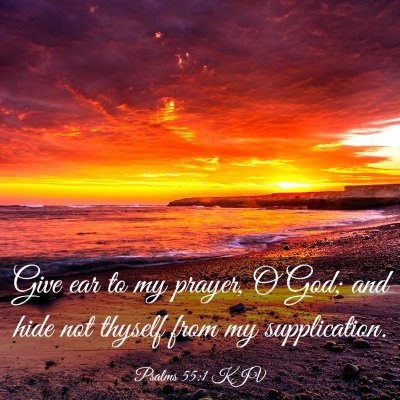 Picture 03 - Psalms 55:1 KJV - Give ear to my prayer, O God; and hide not - Bible Verse Picture