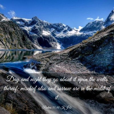 Picture 03 - Psalms 55:10 KJV - Day and night they go about it upon the walls - Bible Verse Picture