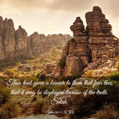 Picture 03 - Psalms 60:4 KJV - Thou hast given a banner to them that fear thee, - Bible Verse Picture