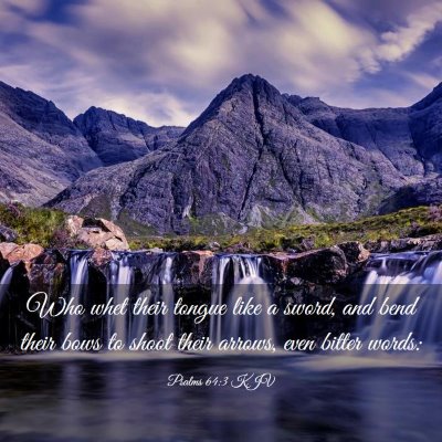 Picture 03 - Psalms 64:3 KJV - Who whet their tongue like a sword, and bend - Bible Verse Picture