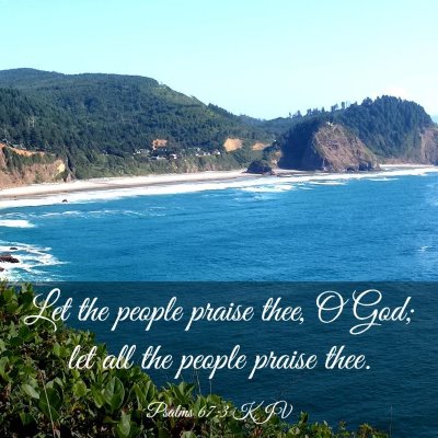 Picture 03 - Psalms 67:3 KJV - Let the people praise thee, O God; let all the - Bible Verse Picture