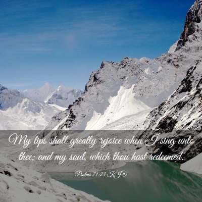 Picture 03 - Psalms 71:23 KJV - My lips shall greatly rejoice when I sing unto - Bible Verse Picture