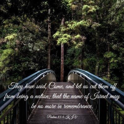 Picture 03 - Psalms 83:4 KJV - They have said, Come, and let us cut them off - Bible Verse Picture