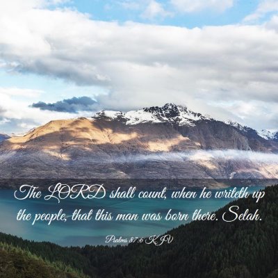 Picture 03 - Psalms 87:6 KJV - The LORD shall count, when he writeth up the - Bible Verse Picture
