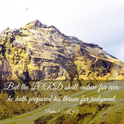 Picture 03 - Psalms 9:7 KJV - But the LORD shall endure for ever: he hath - Bible Verse Picture