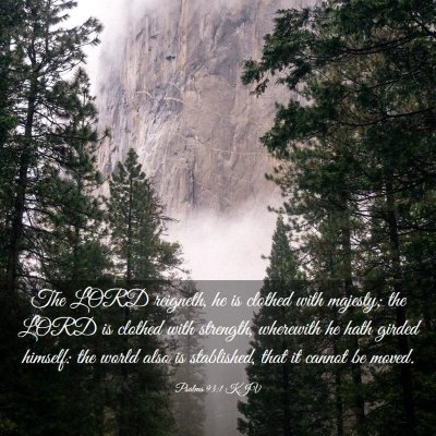 Picture 03 - Psalms 93:1 KJV - The LORD reigneth, he is clothed with majesty; - Bible Verse Picture
