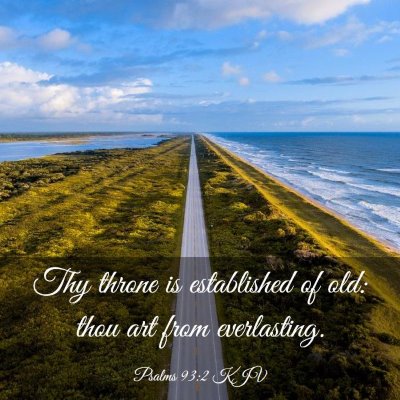 Picture 03 - Psalms 93:2 KJV - Thy throne is established of old: thou art from - Bible Verse Picture