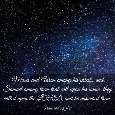Picture 03 - Psalms 99:6 KJV - Moses and Aaron among his priests, and Samuel - Bible Verse Picture