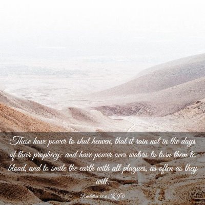 Picture 03 - Revelation 11:6 KJV - These have power to shut heaven, that it rain not - Bible Verse Picture