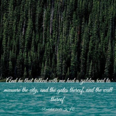 Picture 03 - Revelation 21:15 KJV - And he that talked with me had a golden reed to - Bible Verse Picture