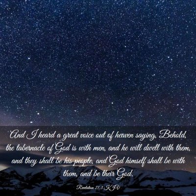 Picture 03 - Revelation 21:3 KJV - And I heard a great voice out of heaven saying, - Bible Verse Picture