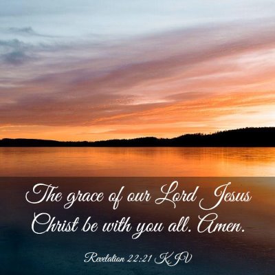 Picture 03 - Revelation 22:21 KJV - The grace of our Lord Jesus Christ be with you - Bible Verse Picture