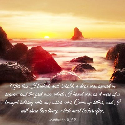 Picture 03 - Revelation 4:1 KJV - After this I looked, and, behold, a door was - Bible Verse Picture
