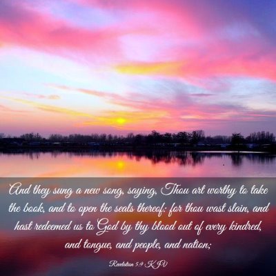 Picture 03 - Revelation 5:9 KJV - And they sung a new song, saying, Thou art worthy - Bible Verse Picture