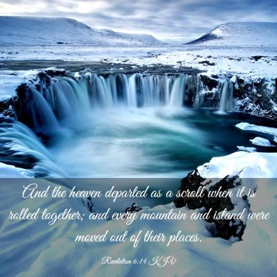 Picture 03 - Revelation 6:14 KJV - And the heaven departed as a scroll when it is - Bible Verse Picture