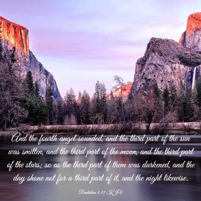 Picture 03 - Revelation 8:12 KJV - And the fourth angel sounded, and the third part - Bible Verse Picture