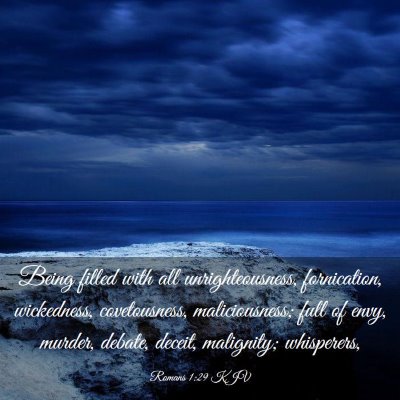 Picture 03 - Romans 1:29 KJV - Being filled with all unrighteousness, - Bible Verse Picture