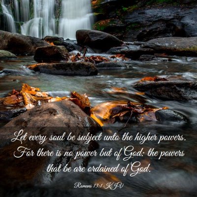 Picture 03 - Romans 13:1 KJV - Let every soul be subject unto the higher powers. - Bible Verse Picture