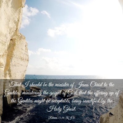 Picture 03 - Romans 15:16 KJV - That I should be the minister of Jesus Christ to - Bible Verse Picture