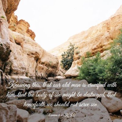 Picture 03 - Romans 6:6 KJV - Knowing this, that our old man is crucified with - Bible Verse Picture