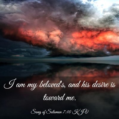 Picture 03 - Song of Solomon 7:10 KJV - I am my beloved's, and his desire is toward - Bible Verse Picture
