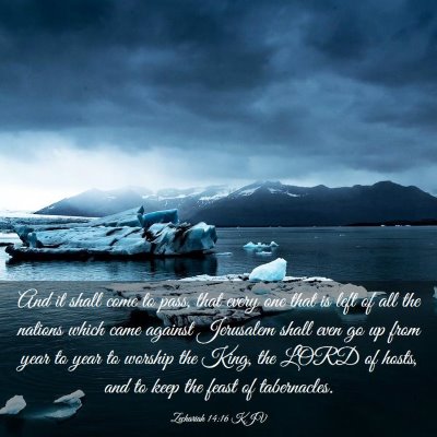 Picture 03 - Zechariah 14:16 KJV - And it shall come to pass, that every one that is - Bible Verse Picture