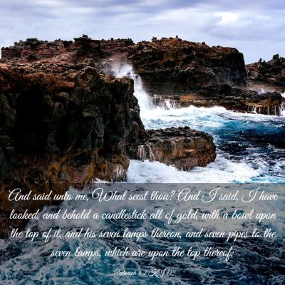 Picture 03 - Zechariah 4:2 KJV - And said unto me, What seest thou? And I said, I - Bible Verse Picture