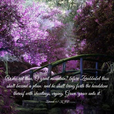 Picture 03 - Zechariah 4:7 KJV - Who art thou, O great mountain? before Zerubbabel - Bible Verse Picture