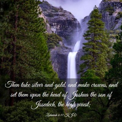 Picture 03 - Zechariah 6:11 KJV - Then take silver and gold, and make crowns, and - Bible Verse Picture