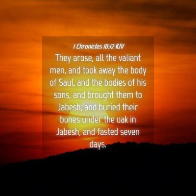 Picture 04 - 1 Chronicles 10:12 KJV - They arose, all the valiant men, and took away - Bible Verse Picture