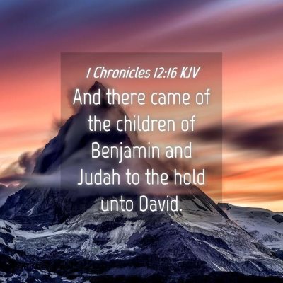 Picture 04 - 1 Chronicles 12:16 KJV - And there came of the children of Benjamin and - Bible Verse Picture