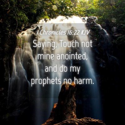 Picture 04 - 1 Chronicles 16:22 KJV - Saying, Touch not mine anointed, and do my - Bible Verse Picture