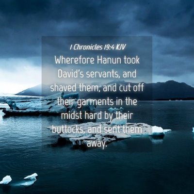Picture 04 - 1 Chronicles 19:4 KJV - Wherefore Hanun took David's servants, and shaved - Bible Verse Picture